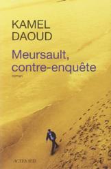 Kamel Daoud. Meursault, contre-enquête