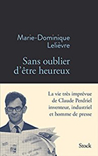 - .     (Marie-Dominique Lelièvre. Sans oublier d’être heureux)