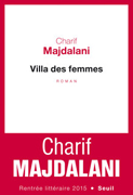 Charif Majdalani. Villa des femmes