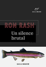 Ron Rash. Un silence brutal